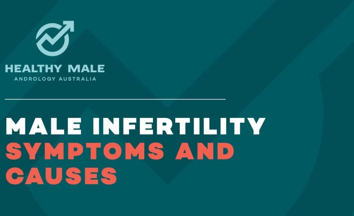 male infertility symptoms and causes